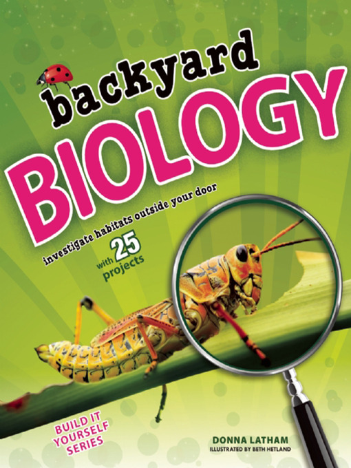 Title details for Backyard Biology by Donna Latham - Available